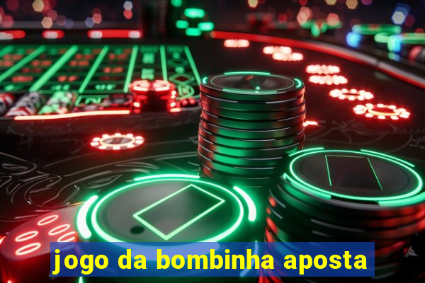 jogo da bombinha aposta